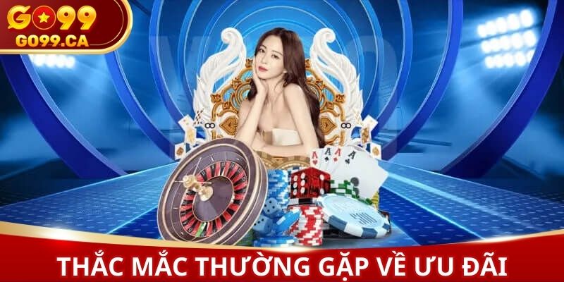 Một vài thắc mắc hay gặp về các sự kiện ưu đãi